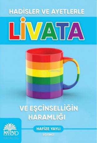 Hadisler ve Ayetlerle Livata ve Eşcinselliğin Haramlığı - Aktaş Yayınc