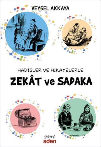 Hadisler ve Hikayelerle Zekat ve Sadaka - Aden Yayınları - Selamkitap.