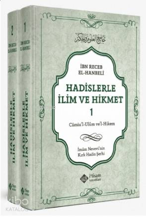Hadislerle İlim Ve Hikmet Camiu'l-Ulum ve'l-Hikem (2 Cilt Takım); İmam Nevevi'nin Kırk Hadis Şerhi