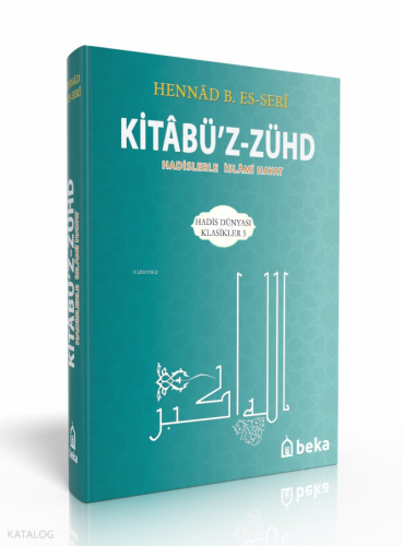 Hadislerle İslami Hayat - Kitabüz Zühd (Ciltli) - Beka Yayınları - Sel