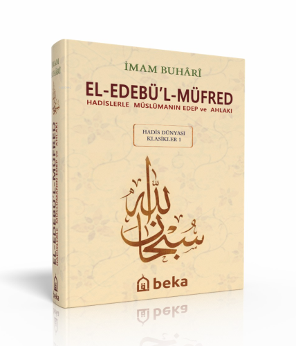 Hadislerle Müslümanın Edep ve Ahlakı - el-Edebül Müfred - Arapça Metin