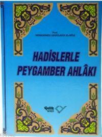 Hadislerle Peygamber Ahlakı (Ciltli) - Çelik Yayınevi - Selamkitap.com