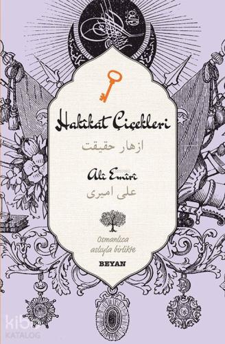 Hakikat Çiçekleri; (Osmanlıca-Türkçe) - Beyan Yayınları - Selamkitap.c