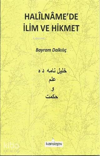 Halilnamede İlim ve Hikmet - Kardelen Yayınları - Selamkitap.com'da
