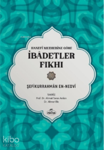 Hanefi Mezhebine Göre İbadetler Fıkhı - Ravza Yayınları - Selamkitap.c