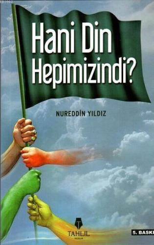 Hani Din Hepimizindi - Tahlil Yayınları - Selamkitap.com'da