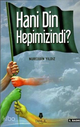 Hani Din Hepimizindi - Tahlil Yayınları - Selamkitap.com'da