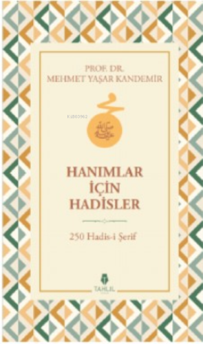 Hanımlar İçin Hadisler - 250 Hadis-i Şerif - Tahlil Yayınları - Selamk