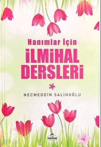 Hanımlar İçin İlmihal Dersleri - Ravza Yayınları - Selamkitap.com'da