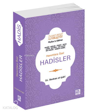 Hanımlara Özel Hadisler;Riyâzu's-Sâlihat