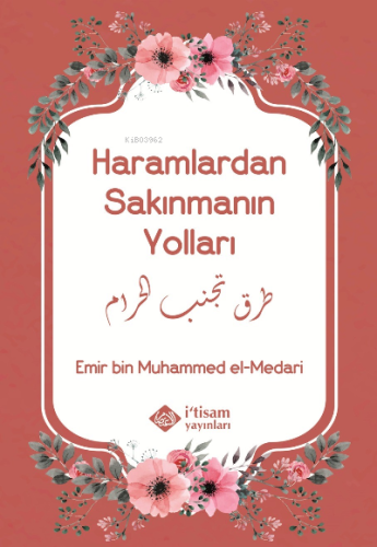 Haramlardan Sakınmanın Yolları - İtisam Yayınları - Selamkitap.com'da