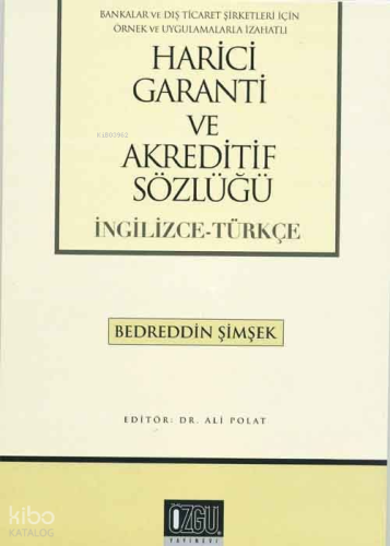 Harici Garanti ve Akreditif Sözlüğü (İngilizce-Türkçe) - Özgü Yayınlar