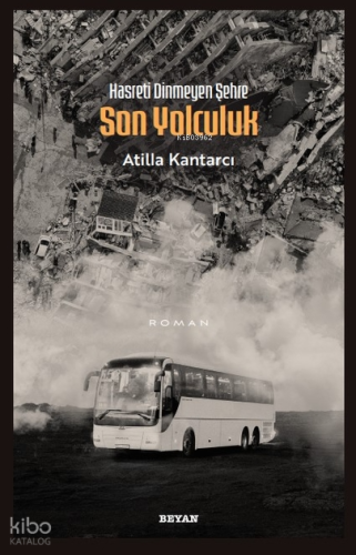 Hasreti Dinmeyen Şehre Son Yolculuk - Beyan Yayınları - Selamkitap.com