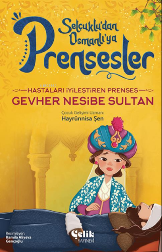 Hastaları İyileştiren Prenses;Gevher Nesibe Sultan