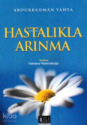 Hastalıkla Arınma - Özgü Yayınları - Selamkitap.com'da