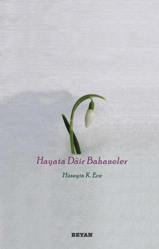 Hayata Dair Bahaneler - Beyan Yayınları - Selamkitap.com'da