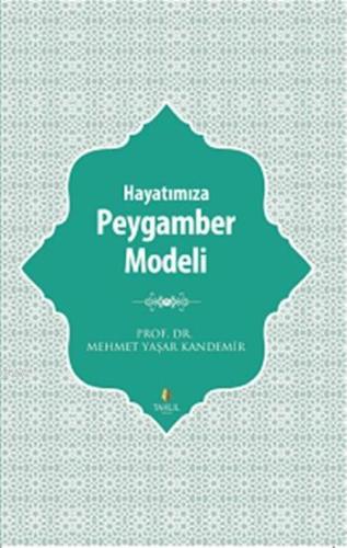 Hayatımıza Peygamber Modeli - Tahlil Yayınları - Selamkitap.com'da