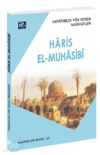 Hayatımıza Yön Veren Nasihatler ;Hâris el-Muhâsibî - Karınca & Polen Y