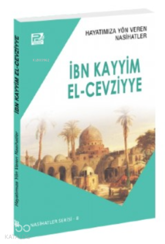 Hayatımıza Yön Veren Nasihatler ; İbn Kayyim el-Cevziyye - Karınca & P