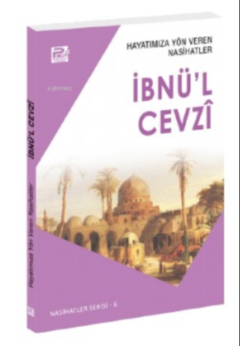 Hayatımıza Yön Veren Nasihatler ;İbnü'l Cevzî - Karınca & Polen Yayınl