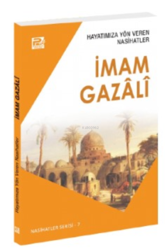 Hayatımıza Yön Veren Nasihatler ;İmam Gazâlî - Karınca & Polen Yayınla