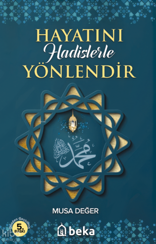 Hayatını Hadislerle Yönlendir - Beka Yayınları - Selamkitap.com'da
