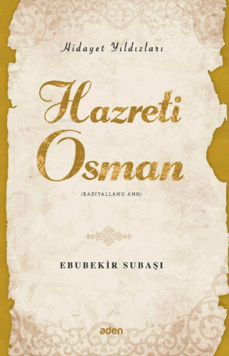 Hazreti Osman (Radiyallahu Anh);Hidayet Yıldızları