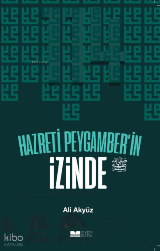 Hazreti Peygamberin İzinde - Siyer Yayınları - Selamkitap.com'da