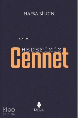 Hedefimiz Cennet - Tahlil Yayınları - Selamkitap.com'da