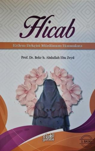 Hicab;Erdem Bekçisi Müslüman Hanımlara - Guraba Yayınları - Selamkitap