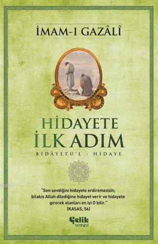 Hidayete İlk Adım; Bidâyetü'l Hidaye - Çelik Yayınevi - Selamkitap.com