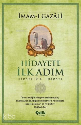 Hidayete İlk Adım; Bidâyetü'l Hidaye - Çelik Yayınevi - Selamkitap.com