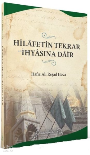Hilafetin Tekrar İhyasına Dair - Darul Hilafetil Aliyye Medresesi - Se