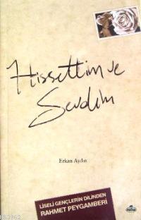 Hissettim ve Sevdim; Liseli Gençlerin Dilinden Rahmet Peygamberi - Rav