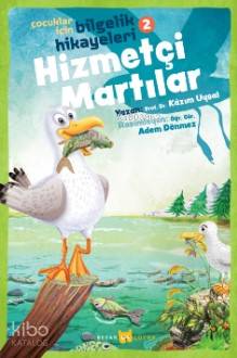 Hizmetçi Martılar; Çocuklar İçin Bilgelik Hikayeleri 2