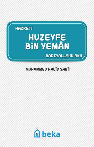 Huzeyfe Bin Yeman (Radıyallahu Anh) - Beka Yayınları - Selamkitap.com'