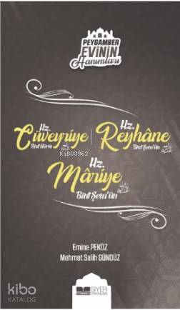 Hz Cüveyriye Bint Haris Hz Reyhane Bint Şemun Hz Mariye Bint Şemun; Peygamber Evinin Hanımları - 8