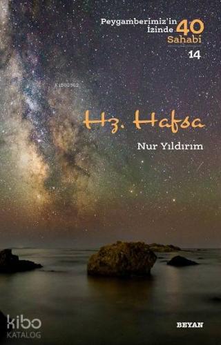 Hz. Hafsa; Peygamberimiz'in İzinde 40 Sahabi/14 - Beyan Yayınları - Se