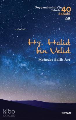 Hz. Halid bin Velid; Peygamberimiz'in İzinde 40 Sahabi/28 - Beyan Yayı