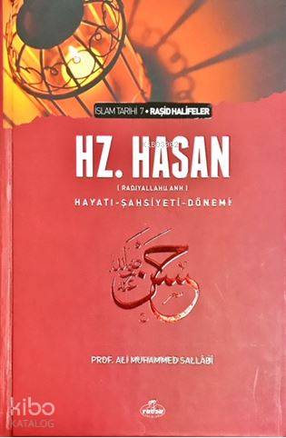 Hz. Hasan (ra) Hayatı Şahsiyeti ve Dönemi (Ciltli) - Ravza Yayınları -