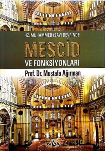 Hz. Muhammed Devrinde Mescid ve Fonksiyonları - Ravza Yayınları - Sela