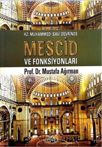 Hz. Muhammed Devrinde Mescid ve Fonksiyonları - Ravza Yayınları - Sela