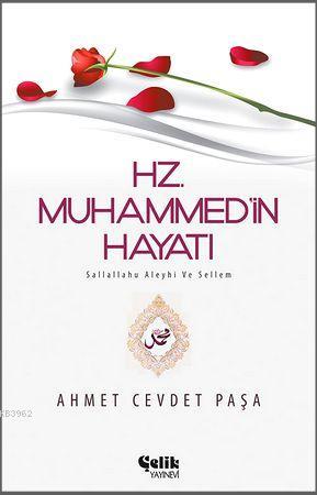 Hz. Muhammed (s.a.v.)'in Hayatı - Çelik Yayınevi - Selamkitap.com'da