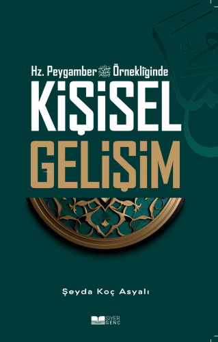 Hz.Peygamber Örnekliğinde Kişisel Gelişim - Siyer Genç - Selamkitap.co