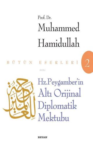 Hz. Peygamber'in Altı Diplomatik Mektubu - Beyan Yayınları - Selamkita