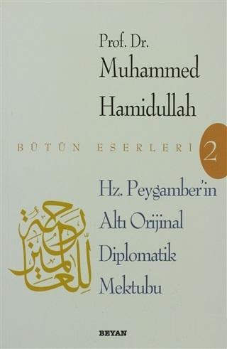 Hz. Peygamber'in Altı Orijinal Diplomatik Mektubu ve Arap Yazısının Te