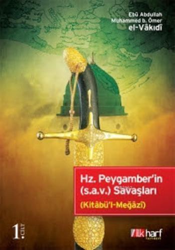 Hz. Peygamber'in (s.a.v.) Savaşları - 1. Cilt - İlkharf Yayınları - Se