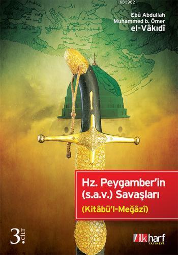 Hz. Peygamber'in (s.a.v.) Savaşları - 3 Cilt Takım - İlkharf Yayınları