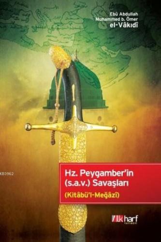 Hz.Peygamber'in (S.a.v) Savaşları - İlkharf Yayınları - Selamkitap.com