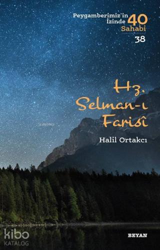 Hz. Selman-ı Farisi; Peygamberimiz'in İzinde 40 Sahabi/38 - Beyan Yayı